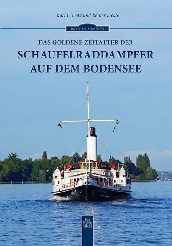 Das goldene Zeitalter der Schaufelraddampfer auf dem Bodensee