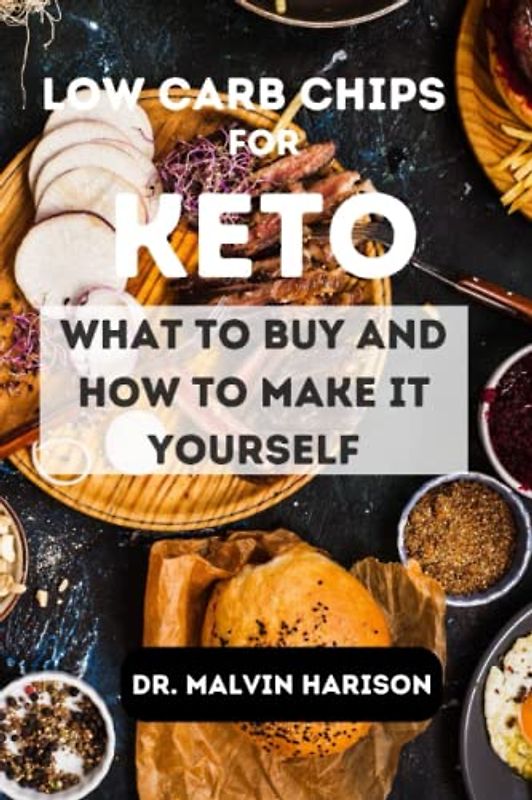 LOW CARB CHIPS FOR KETO: WHAT TO BUY AND HOW TO MAKE THEM YOURSELF (Ketogenic diet)