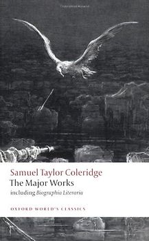 Samuel Taylor Coleridge: The Major Works (Oxford World's Classics) - Samuel Taylor Coleridge