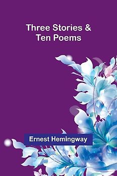 Three Stories & Ten Poems
