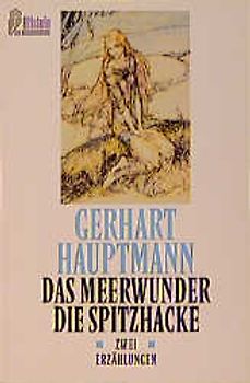 Das Meerwunder /Die Spitzhacke