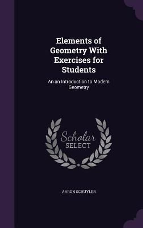 Elements of Geometry With Exercises for Students