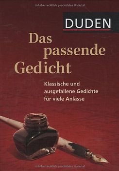 Duden - Das passende Gedicht. Klassische und ausgefallene Gedichte für viele Anlässe