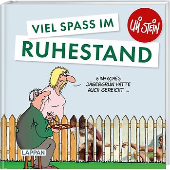 Uli Stein: Gute Wünsche!: Viel Spaß im Ruhestand