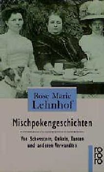 Mischpokengeschichten. Von Schwestern, Onkeln, Tanten und anderen Verwandten