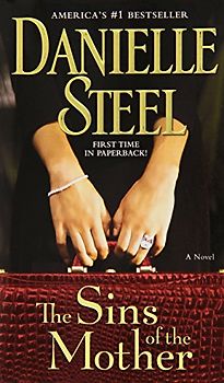 The Sins of the Mother: A Novel - Steel, Danielle
