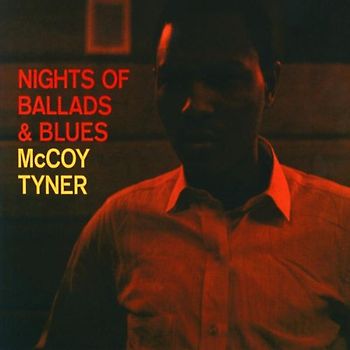 McCoy Tyner - Nights Of Ballads & Blues (Impulse Master Sessions)