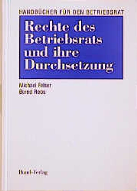 Rechte des Betriebsrats und ihre Durchsetzung