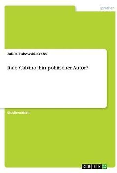 Italo Calvino. Ein politischer Autor?
