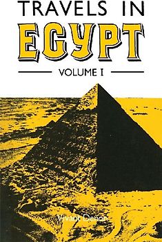 Travels in Egypt Volume I