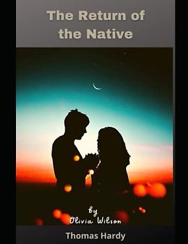 The Return of the Native Annotated
