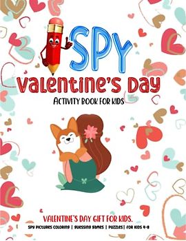 I Spy Valentines Day: I Spy Valentine's Day Book for Kids | Fun & Interactive Picture Book | Coloring and Guessing Game For Little Kids, Toddler and ... 4-8 I Spy Valentines Day Gifts for Kids |