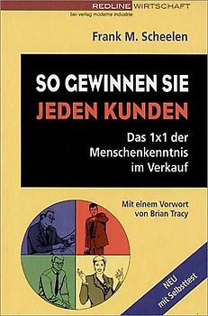 So gewinnen Sie jeden Kunden. Das 1x1 der Menschenkenntnis im Verkauf