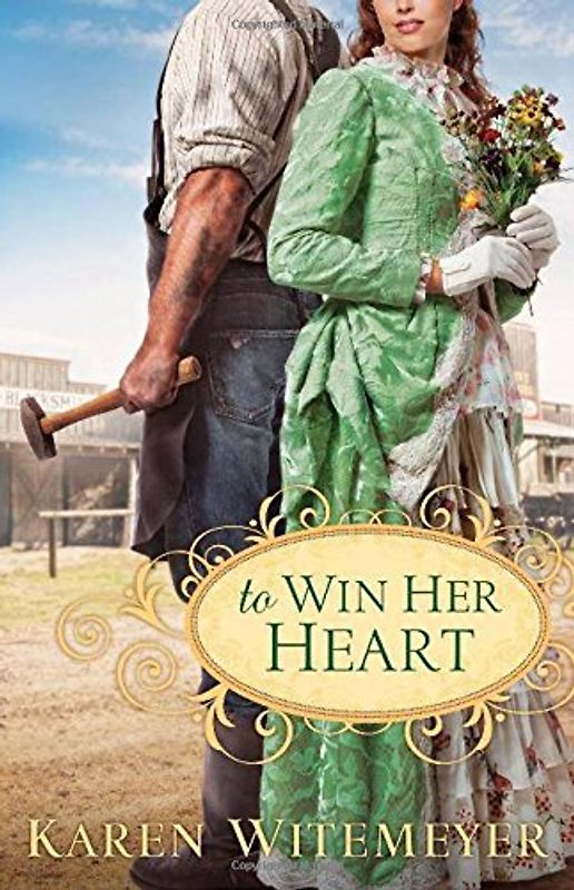 To Win Her Heart - Witemeyer, Karen
