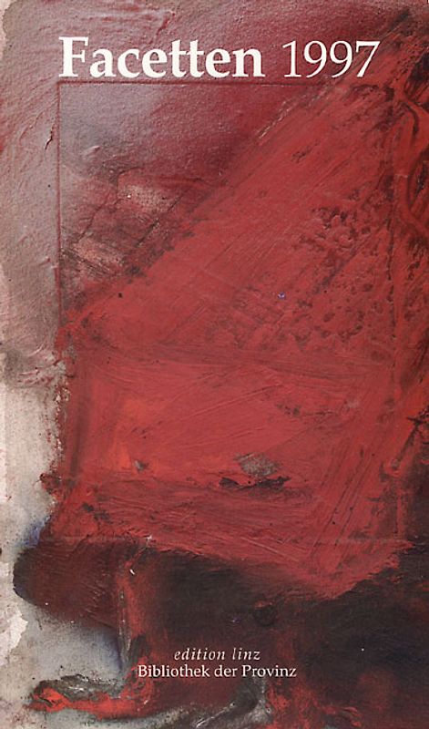 Facetten 1997. Literarische Jahrbuch der Stadt Linz