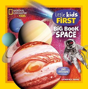 National Geographic Little Kids First Big Book of Space, 2nd Edition