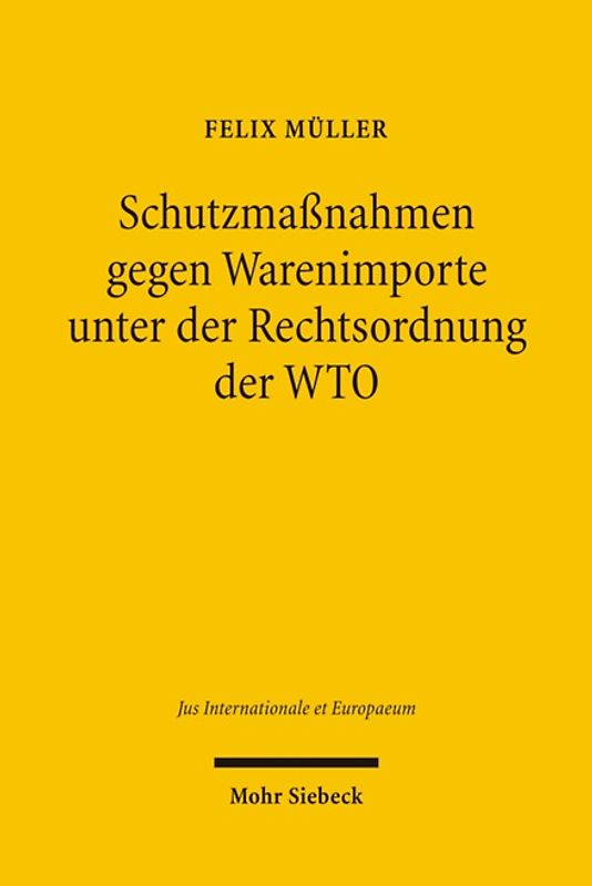 Schutzmaßnahmen gegen Warenimporte unter der Rechtsordnung der WTO