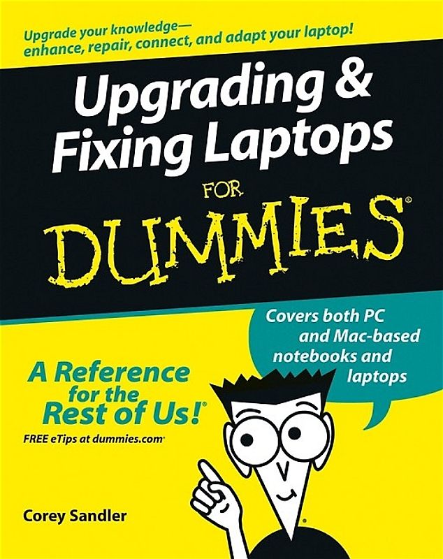 Upgrading & Fixing Laptops For Dummies
