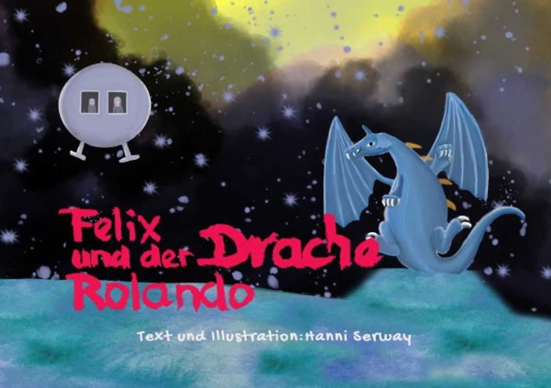 Fortsetzungsgeschichte Kinderbuch / Felix und der Drache Rolando