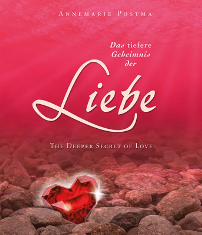 Das tiefere Geheimnis der Liebe