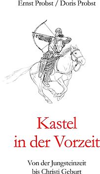 Kastel in der Vorzeit