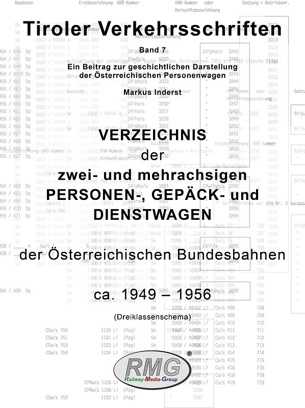 Tiroler Verkehrsschriften, Band 7: Verzeichnis der zwei- und mehrachsigen PERSONEN-, GEPÄCK- und DIENST WAGEN der Österreichischen Bundesbahnen ca. 1949 – 1956 (Dreiklassenschema)