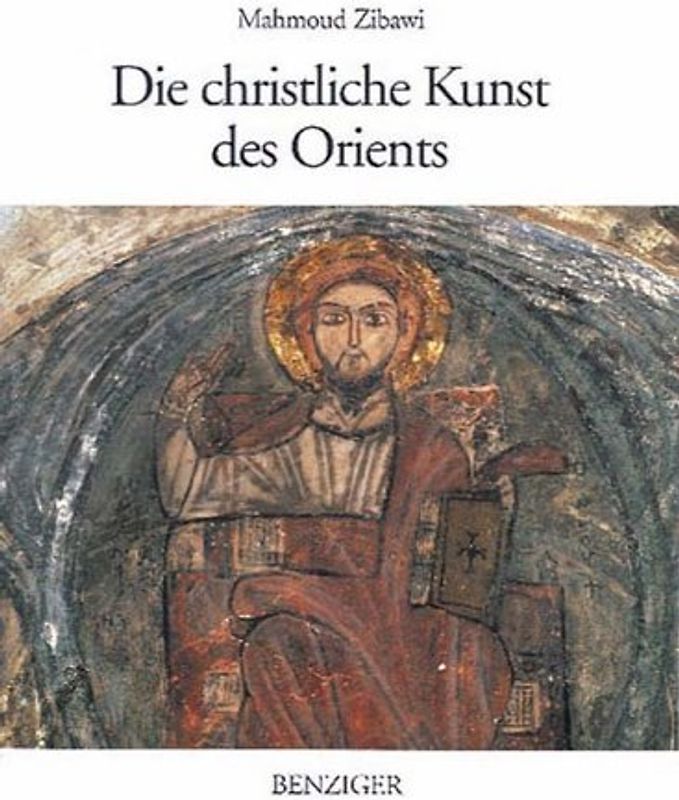 Die christliche Kunst des Orients