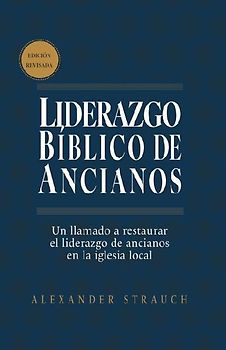 Liderazgo Bíblico de Ancianos (Biblical Eldership)