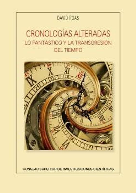 Cronologías alteradas : lo fantástico y la transgresión del tiempo