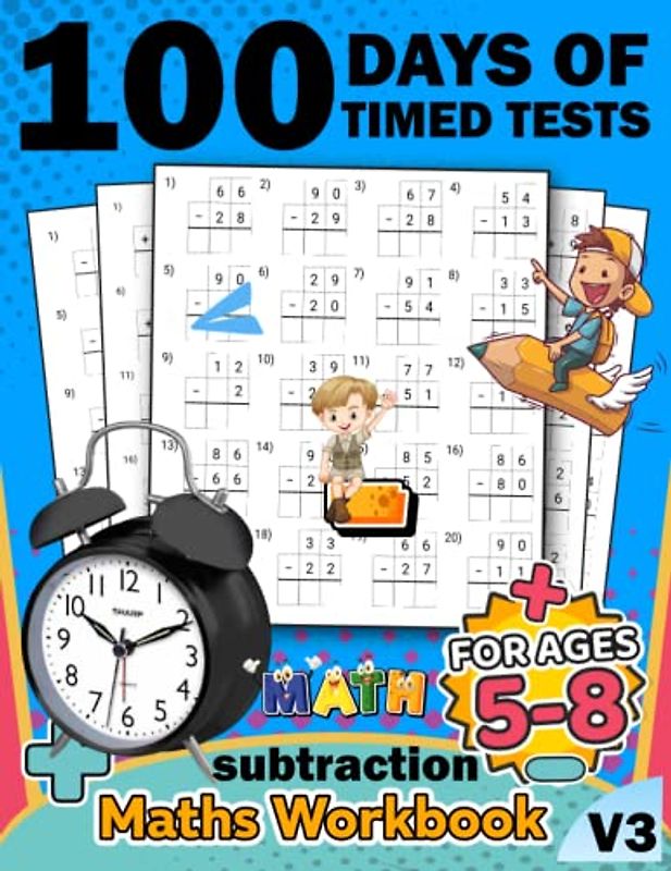 100 days of timed tests subtraction math kids workbook v3: +2000 Timed Maths Test subtraction Drills| Kindergarten, Grade 1, 2 and 3 | Year ... and ... Educational Activity Book Paperback