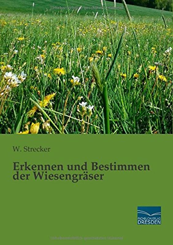 Erkennen und Bestimmen der Wiesengraeser - Strecker, W.