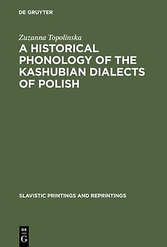 A Historical Phonology of the Kashubian Dialects of Polish
