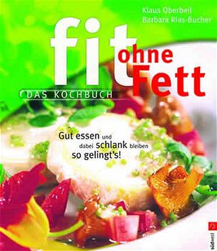 Fit ohne Fett - Das Kochbuch