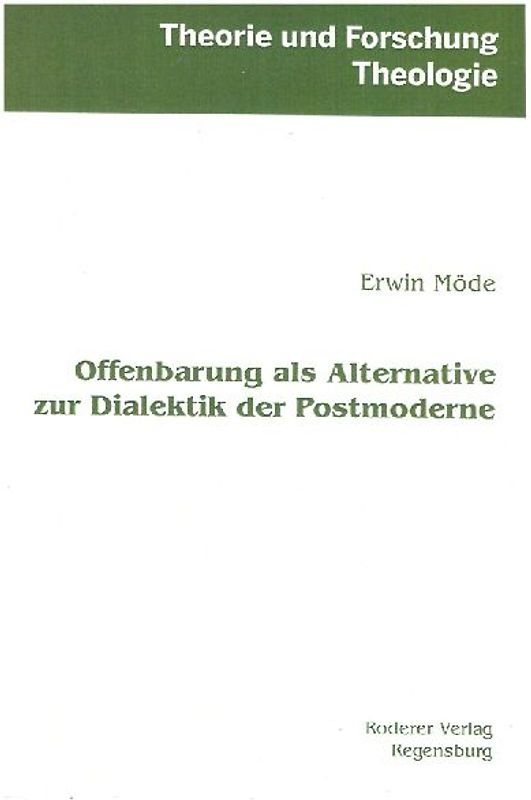 Offenbarung als Alternative zur Dialektik der Postmoderne
