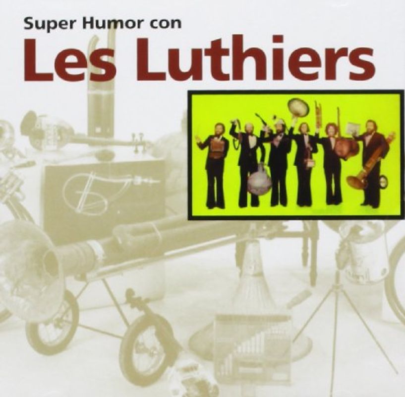 les Luthiers - Super Humor Con les Luthiers