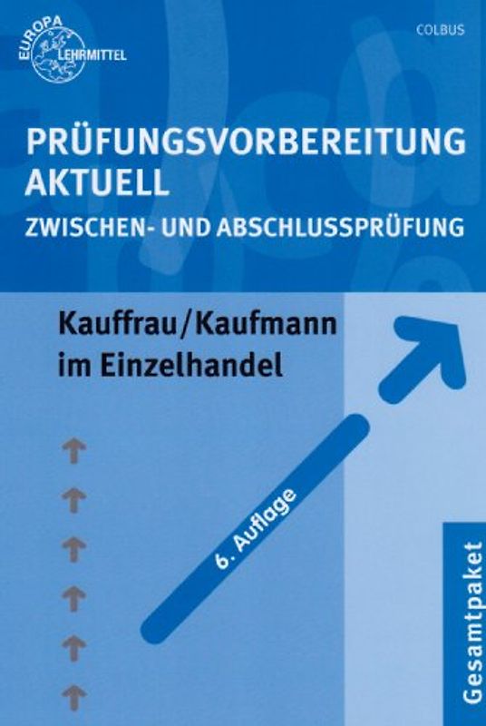 Prüfungsvorbereitung Aktuell Kauffrau/Kaufmann im Einzelhandel