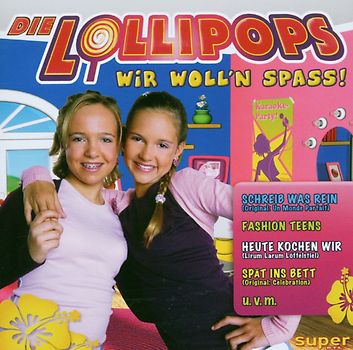 die Lollipops - Wir Woll'N Spass!