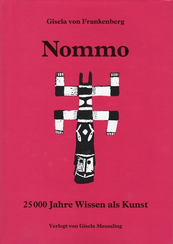 Nommo. 25000 Jahre Wissen als Kunst