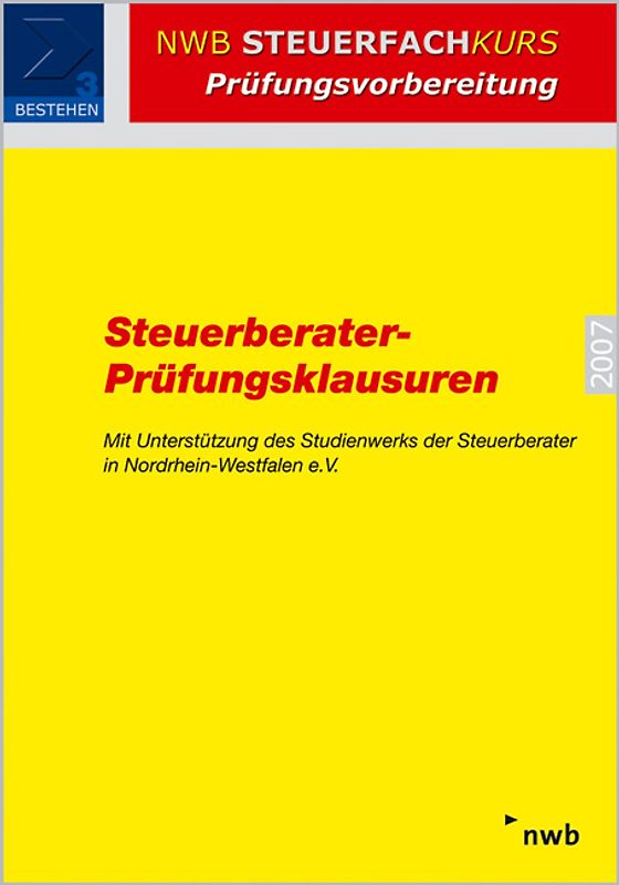 Steuerberater-Prüfungsklausuren - Ausgabe 2007