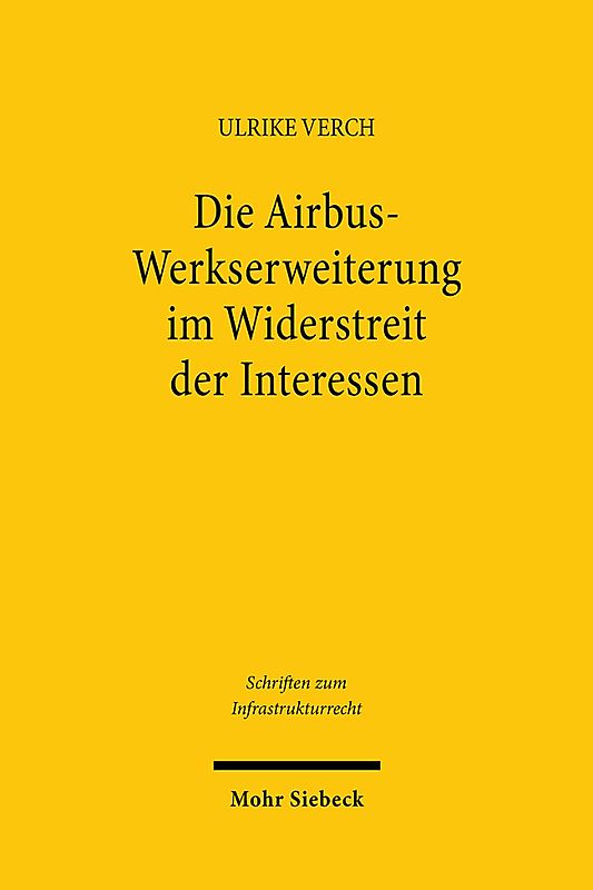 Die Airbus-Werkserweiterung im Widerstreit der Interessen