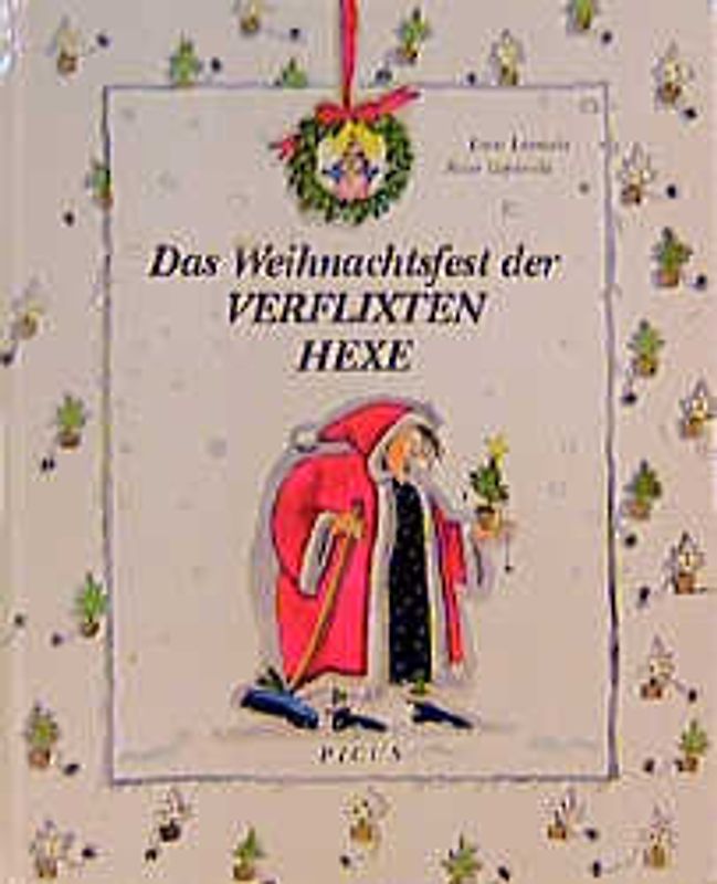 Das Weihnachtsfest der verflixten Hexe