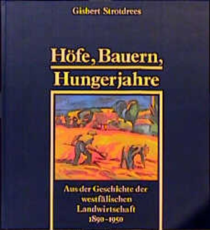 Höfe, Bauern, Hungerjahre