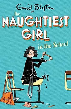 The Naughtiest Girl: Naughtiest Girl in the School