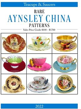 Rare Aynsley China Patterns: Teacups & Saucers 2022 Online Sales Price Guide From US$100 To US$1700