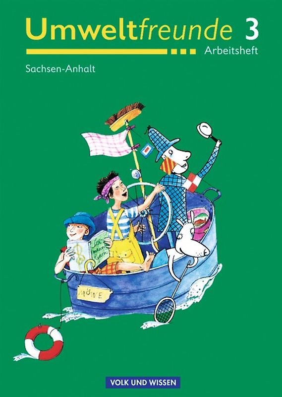 Umweltfreunde - Sachsen-Anhalt / 3. Schuljahr - Arbeitsheft