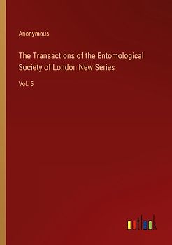 The Transactions of the Entomological Society of London New Series