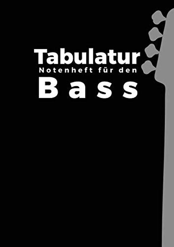 Tabulatur Notenheft für den Bass