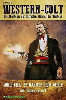 WESTERN-COLT, Band 55: WILD BILL - ER NANNTE SICH JUDGE