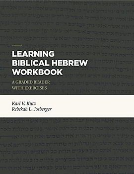 Learning Biblical Hebrew Workbook