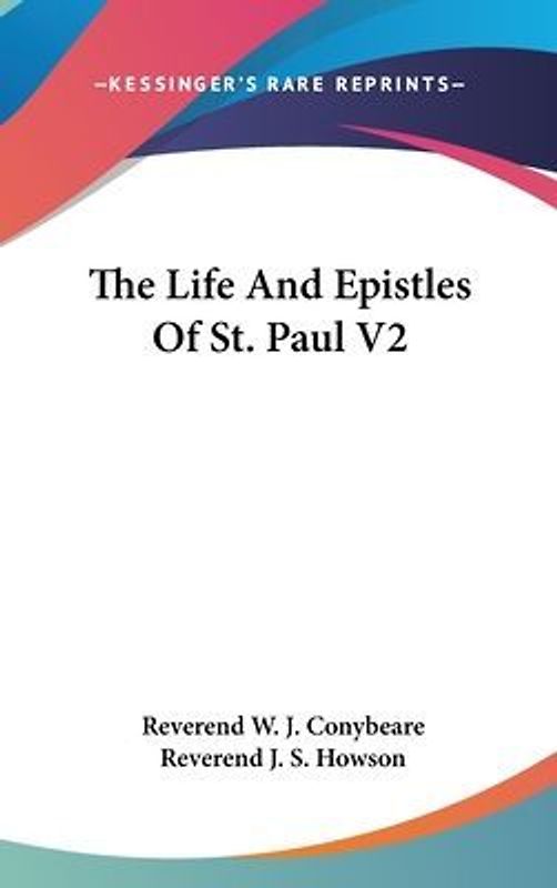 The Life And Epistles Of St. Paul V2